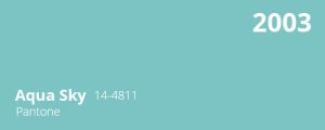 Aqua Sky - Pantone Farbe des Jahres 2003